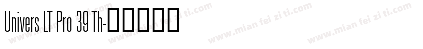 Univers LT Pro 39 Th字体转换